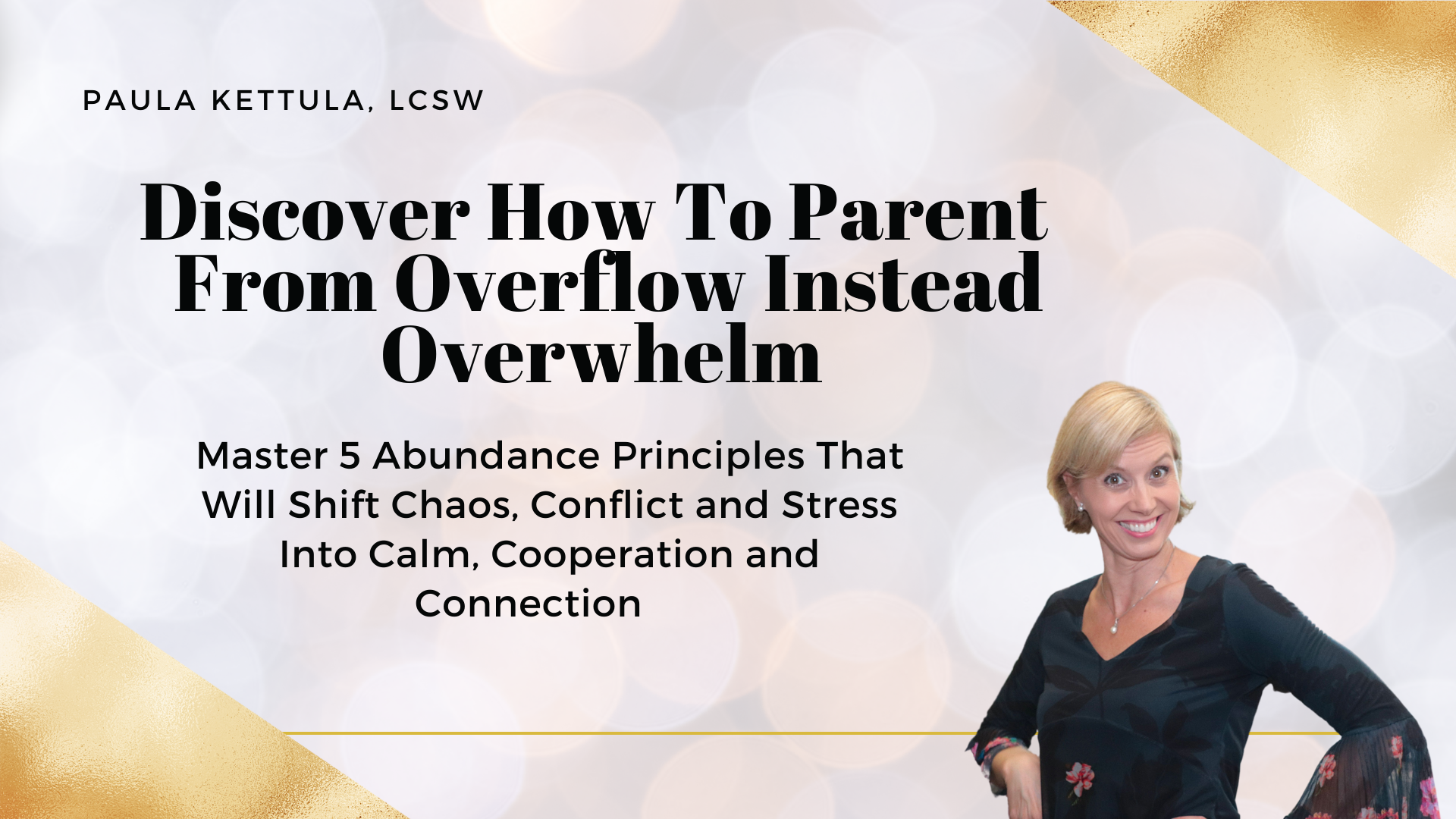 Transformational Parenting - Discover How To Parent From Overflow Instead Overwhelm